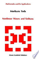 Nonlinear waves and solitons / by Morikazu Toda.