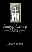 Feminist literary history : a defence / Janet Todd.