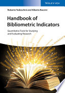 Handbook of bibliometric indicators : quantitative tools for studying and evaluating research / Roberto Todeschini and Alberto Baccini.