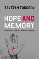 Hope and memory : lessons from the twentieth century / translated by David Bellos.