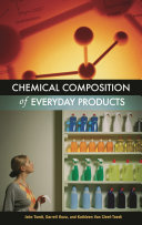 Chemical composition of everyday products / John Toedt, Darrell Koza and Kathleen Van Cleef-Toedt.