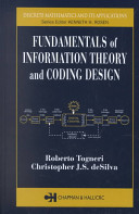 Fundamentals of information theory and coding design / Roberto Togneri, Christopher J.S. deSilva.