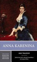 Anna Karenina : the Maude translation, backgrounds and sources, criticism / Leo Tolstoy ; edited by George Gibian.