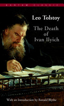 The death of Ivan Ilyich / by Leo Tolstoy ; translated by Lynn Solotaroff.