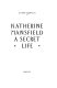 Katherine Mansfield : a secret life / Claire Tomalin.