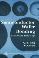 Semiconductor wafer bonding : science and technology / Q.-Y. Tong, U. Gösele.