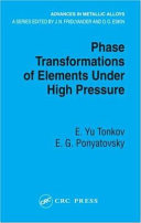 Phase transformations of elements under high pressure / E. Yu Tonkov, E.G. Ponyatovsky.