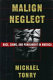Malign neglect : race, crime, and punishment in America / Michael Tonry.
