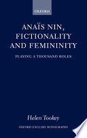 Anais Nin, fictionality and femininity / Helen Tookey.