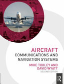Aircraft communications and navigation systems / Mike Tooley and David Wyatt.