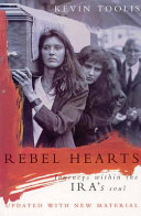 Rebel hearts : journeys within the IRA's soul / Kevin Toolis.