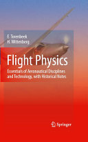 Flight physics : essentials of aeronautical disciplines and technology, with historical notes / by E. Torenbeek, H. Wittenberg.