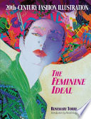 20th-century fashion illustration : the feminine ideal / Rosemary Torre ; with an introduction by Harold Koda.