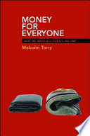 Money for everyone why we need a citizen's income / Malcolm Torry.
