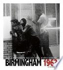 Birmingham 1963 : how a photograph rallied civil rights support / by Shelley Tougas ; content adviser, Steve Remy ; reading adviser, Alexa L. Sandman.