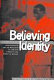 Believing identity : Pentecostalism and the mediation of Jamaican ethnicity and gender in England / Nicole Rodriguez Toulis.