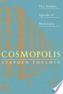 Cosmopolis : the hidden agenda of modernity.