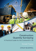 Construction quantity surveying : a practical guide for the contractor's QS / Donald Towey.