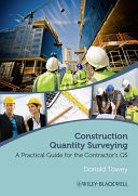 Construction quantity surveying a practical guide for the contractor's QS / Donald Towey.