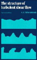 The structure of turbulent shear flow / by A.A. Townsend.