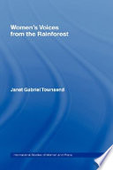 Women's voices from the rainforest / Janet Gabriel Townsend ; in collaboration with Ursula Arrevillaga ... [et al].
