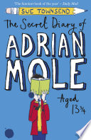 The secret diary of Adrian Mole aged 13 3/4 / Sue Townsend.