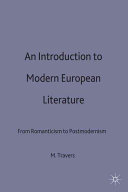 An introduction to modern European literature : from Romanticism to Postmodernism / Martin Travers.