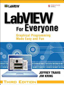 LabVIEW for everyone : graphical programming made easy and fun / Jeffrey Travis, Jim Kring.
