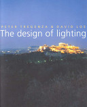 The design of lighting / Peter Tregenza and David Loe.