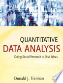 Quantitative data analysis doing social research to test ideas / Donald J. Treiman.
