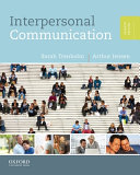 Interpersonal communication / Sarah Trenholm, Arthur Jensen.