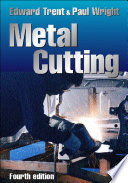 Metal cutting / Edward M. Trent and Paul K. Wright.