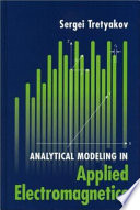Analytical modeling in applied electromagnetics / Sergei Tretyakov.