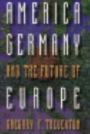 America, Germany, and the future of Europe / Gregory F. Treverton.