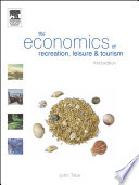 The economics of recreation, leisure and tourism / John Tribe.
