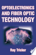 Optoelectronic and fiber optic technology / Ray Tricker.