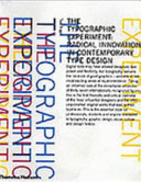 The Typographic experiment : radical innovation in contemporary type design /.
