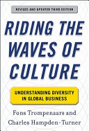 Riding the waves of culture : understanding diversity in global business / Fons Trompenaars and Charles Hampden-Turner.