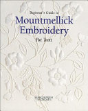 Beginner's guide to Mountmellick embroidery / Pat Trott.
