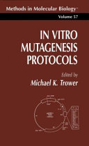In Vitro Mutagenesis Protocols edited by Michael K. Trower.