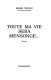 Toute ma vie sera mensonge -- : roman / Henri Troyat.