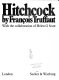 Hitchcock / by François Truffaut; with the collaboration of Helen G. Scott.