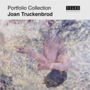 Joan Trunkenbrod / essay by Polly Ulrich.