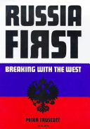 Russia first : breaking with the West.