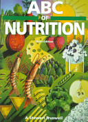 ABC of nutrition / A. Stewart Truswell ; with contributions from: Christopher R. Pennington, Patrick G. Wall.