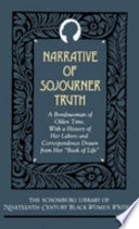 Narrative of Sojourner Truth a bondswoman of olden time : with a history of her labors and correspondence drawn from her "Book of Life" / with an introduction by Jeffrey C. Stewart.