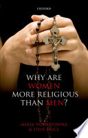 Why are women more religious than men? / Marta Trzebiatowska and Steve Bruce.