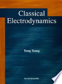 Classical electrodynamics / Tung Tsang.