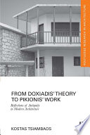 From Doxiadis' theory to Pikionis' work : reflections of antiquity in modern architecture / Kostas Tsiambaos.