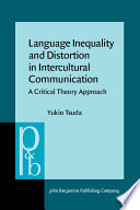 Language inequality and distortion in intercultural communication : a critical theory approach.